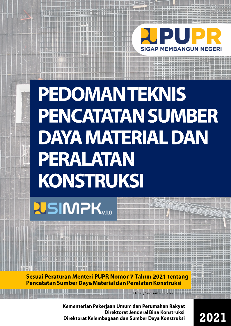 BukuPedoman Teknis PencatatanSumber Daya Material DanPeralatan Konstruksi (SDMPK) 2021